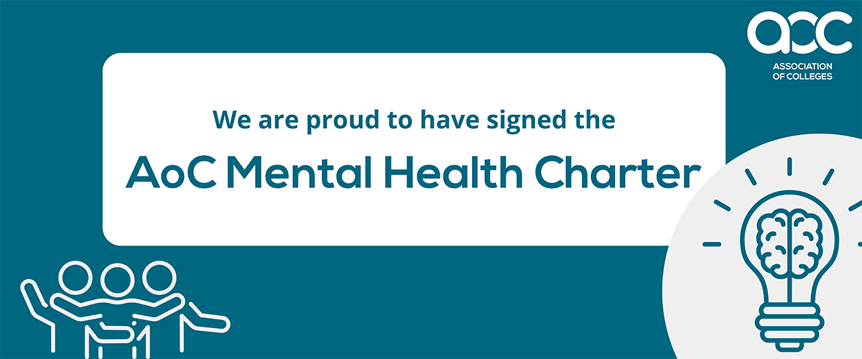 We are proud to have signed the AoC Mental Health Charter